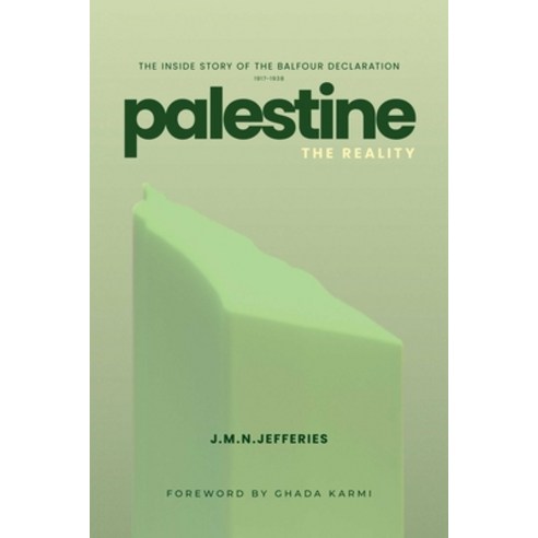 (영문도서)Palestine: The Reality: The Inside Story of the Balfour Declaration Paperback, Olive Branch Press, English, 9781623715588