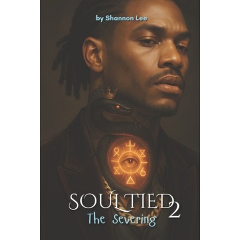 (영문도서)Soul Tied: The Severing Paperback, Independently Published, English, 9798281225656