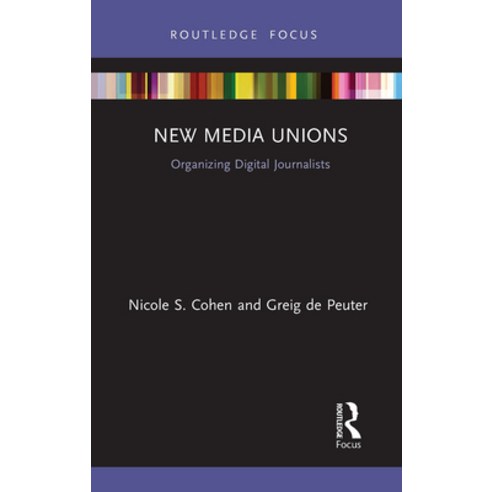 (영문도서)New Media Unions: Organizing Digital Journalists Paperback, Routledge, English, 9781032474700