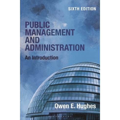 (영문도서)Public Management and Administration: An Introduction Paperback, English, 9781350373426, Bloomsbury Academic