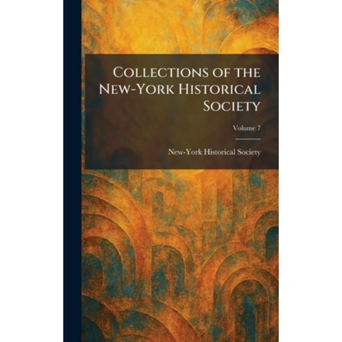 (영문도서)Collections of the New-York Historical Society Hardcover, Tradd Street Press, English, 9781025867946