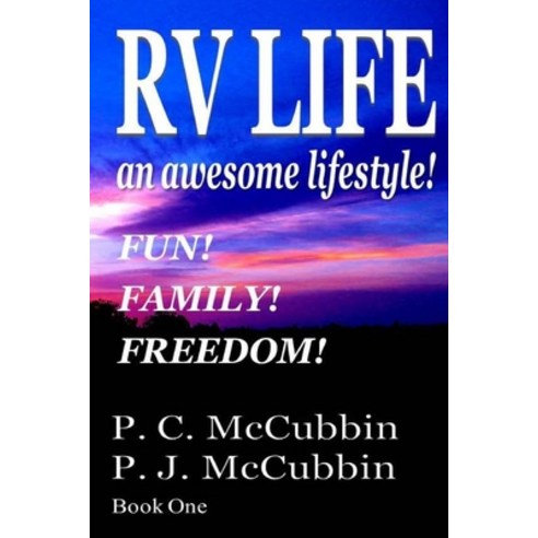 (영문도서)RV LIFE an awesome lifestyle - Fun! Family! Freedom! Paperback, Createspace Independent Pub..., English, 9781546707875