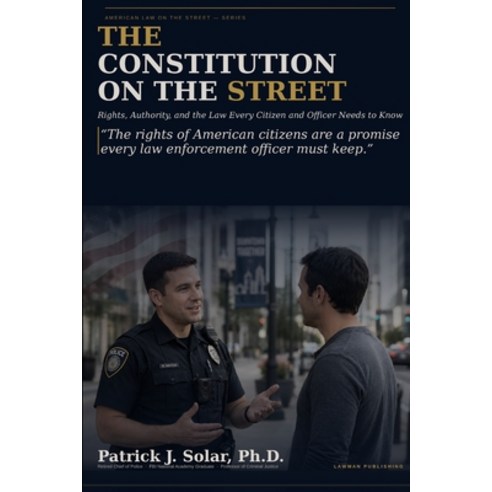 (영문도서)The Constitution on the Street: Rights Authority and the Law from Both Sides... Paperback, Independently Published, English, 9798187202904