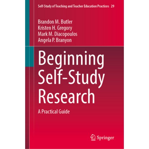 (영문도서)Beginning Self-Study Research: A Practical Guide Hardcover, Springer, English, 9783032129437
