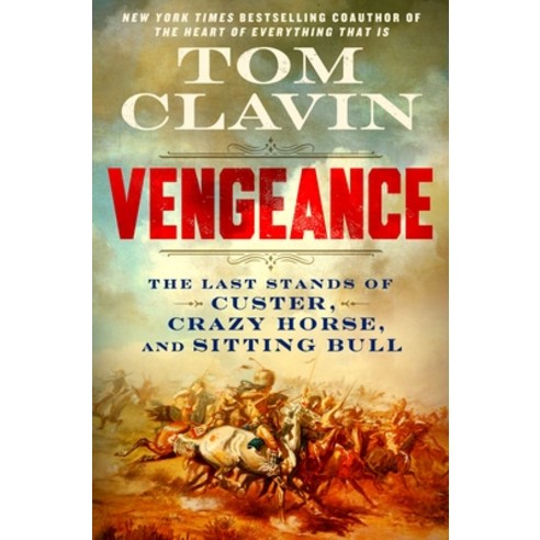 (영문도서)Vengeance: The Last Stands of Custer Crazy Horse and Sitting Bull Hardcover, St. Martin's Press, English, 9781250374509
