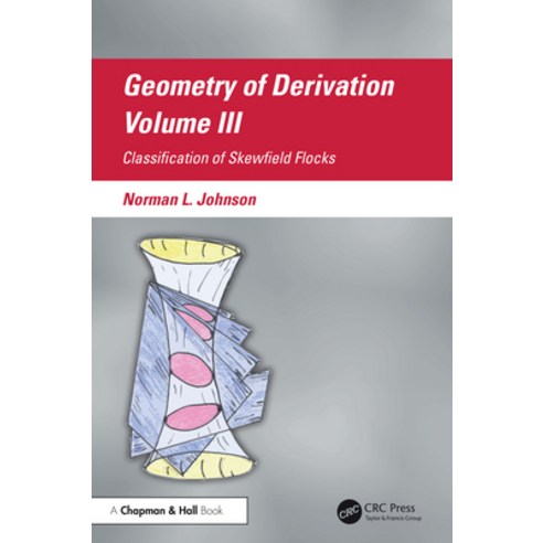 (영문도서)Geometry of Derivation Volume III: Classification of Skewfield Flocks Hardcover, CRC Press, English, 9781041290889