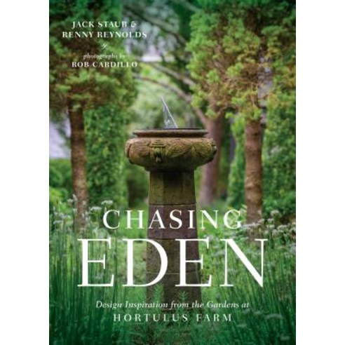 (영문도서)Chasing Eden: Design Inspiration from the Gardens at Hortulus Farm Hardcover, Timber Press (OR), English, 9781604698732