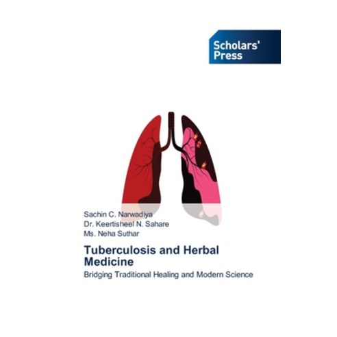 (영문도서)Tuberculosis and Herbal Medicine Paperback, Scholars' Press, English, 9786209815287