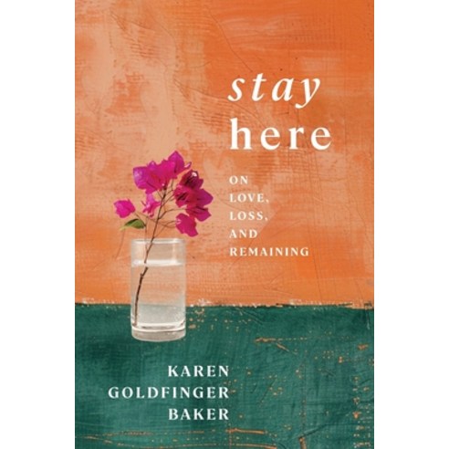 (영문도서)Stay Here: On Love Loss and Remaining Paperback, Compassionate Mind Collabor..., English, 9798995775508