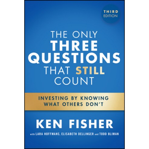 (영문도서)The Only Three Questions That Still Count: Investing by Knowing What Others Don't Hardcover, Wiley, English, 9781394318834