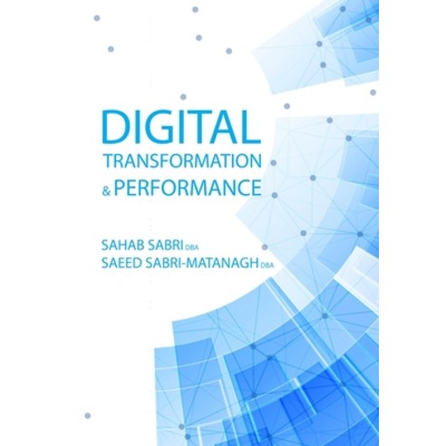 (영문도서)Digital Transformation and Performance Paperback, Independently Published, English, 9781549819971