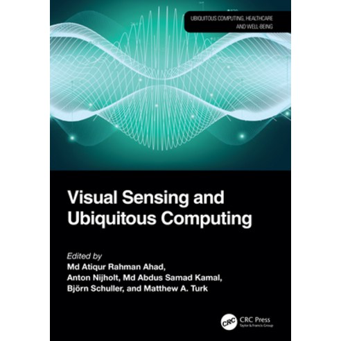 (영문도서)Visual Sensing and Ubiquitous Computing Hardcover, CRC Press, English, 9781032766508
