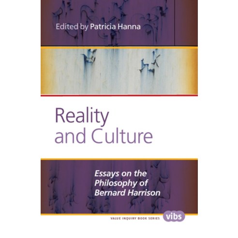(영문도서)Reality and Culture: Essays on the Philosophy of Bernard Harrison Paperback, Brill, English, 9789042038196