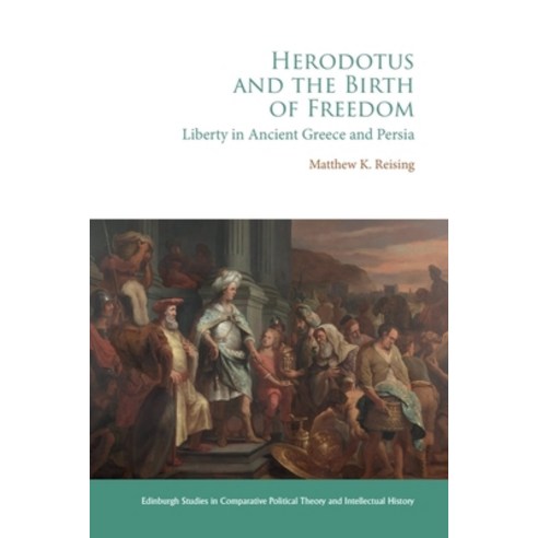 (영문도서)Herodotus and the Birth of Freedom: Liberty in Ancient Greece and Persia Hardcover, Edinburgh University Press, English, 9781399558914