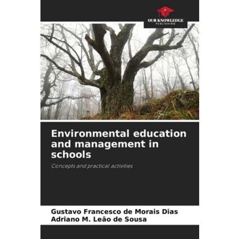 (영문도서)Environmental education and management in schools Paperback, Our Knowledge Publishing, English, 9786206808169