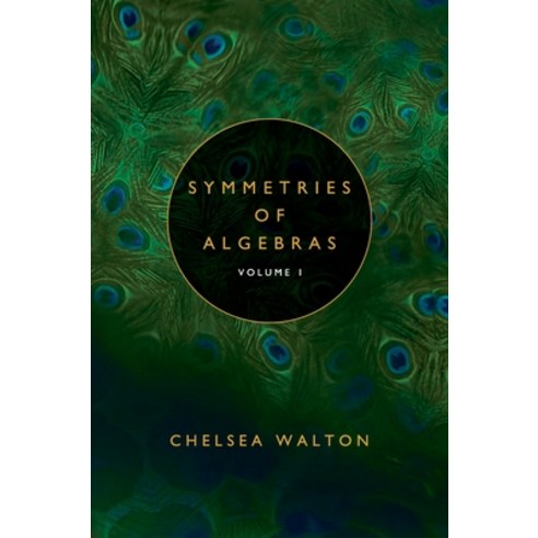 (영문도서)Symmetries of Algebras (Volume 1) Hardcover, 619 Wreath, English, 9781958469217