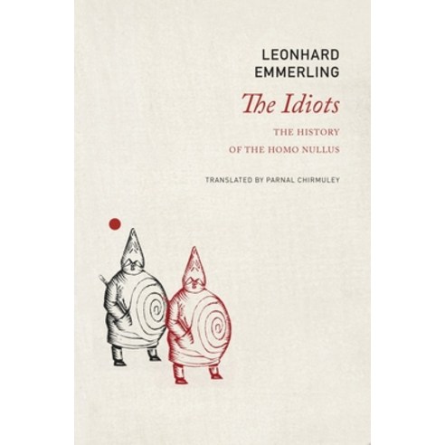 (영문도서)Idiots: The History of the Homo Nullus Paperback, Seagull Books, English, 9781803096551