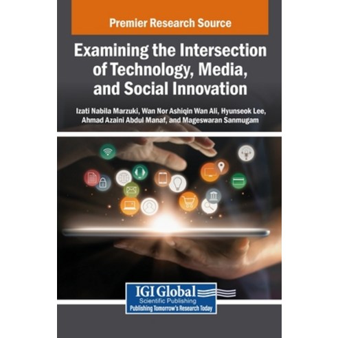 (영문도서)Examining the Intersection of Technology Media and Social Innovation Hardcover, Igi Global Scientific Publi..., English, 9798337353074