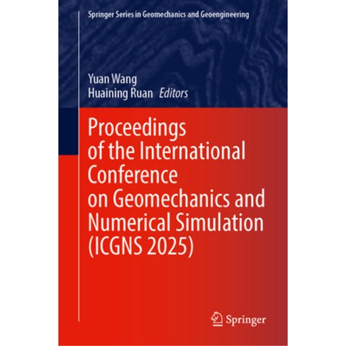 (영문도서)Proceedings of the International Conference on Geomechanics and Numerical Simula... Hardcover, Springer, English, 9783032103925