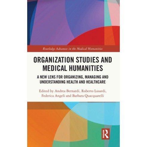 (영문도서)Organization Studies and Medical Humanities: A New Lens for Organizing Managing... Hardcover, Routledge, English, 9781032946696