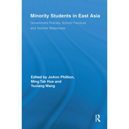 (영문도서)Minority Students in East Asia: Government Policies School Practices and Teache... Paperback, English, 9781032923833