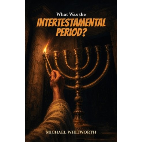 (영문도서)What Was the Intertestamental Period? Paperback, Start2finish Books, English, 9781971767413
