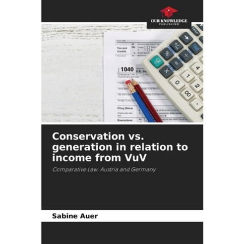 (영문도서)Conservation vs. generation in relation to income from VuV Paperback, Our Knowledge Publishing, English, 9786209810596