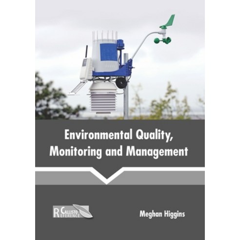 (영문도서)Environmental Quality Monitoring and Management Hardcover, English, 9781641162180, Callisto Reference