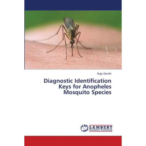 (영문도서)Diagnostic Identification Keys for Anopheles Mosquito Species Paperback, LAP Lambert Academic Publis..., English, 9786209361364