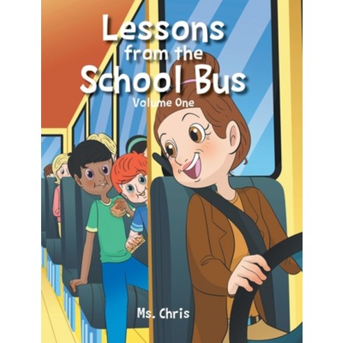 (영문도서)Lessons from the School Bus: Volume One Hardcover, Fulton Books, English, 9798896750659
