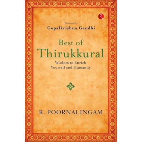 (영문도서)Best of Thirikkural: Wisdom to Enrich Yourself and Humanity(Foreword by Gopalkri... Paperback, Rupa Publications India, English, 9789361569289