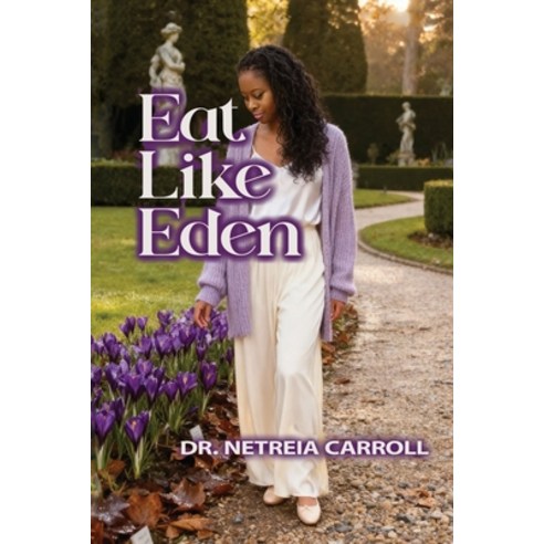 (영문도서)Eat Like Eden Paperback, AP Publishing, English, 9798295550478