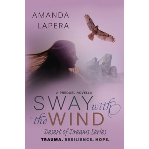 (영문도서)Sway with the Wind: A Prequel Novella (Desert of Dreams Series) Paperback, Adamo Press, English, 9781965660065