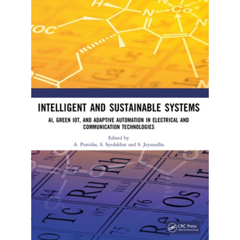 (영문도서)Intelligent and Sustainable Systems: Ai Green Iot and Adaptive Automation in E... Paperback, CRC Press, English, 9781041302919