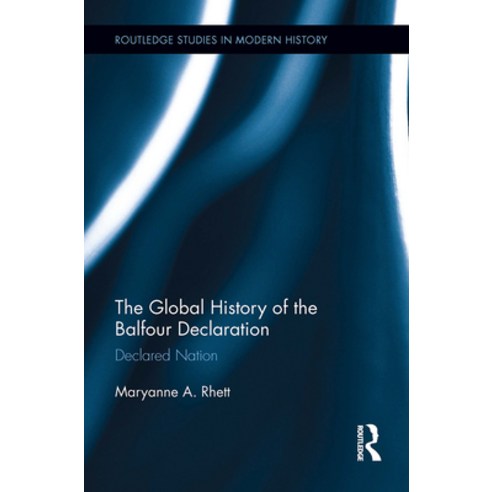 (영문도서)The Global History of the Balfour Declaration: Declared Nation Paperback, English, 9781032928692, Routledge