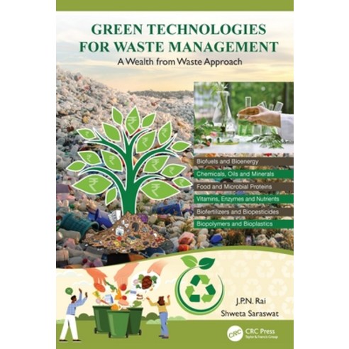 (영문도서)Green Technologies for Waste Management: A Wealth from Waste Approach Paperback, CRC Press, English, 9781032245300