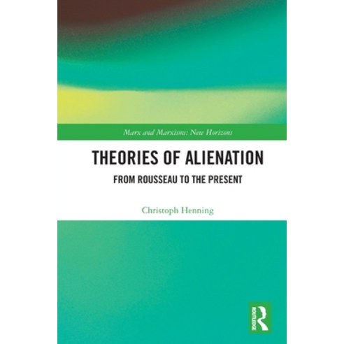 (영문도서)Theories of Alienation: From Rousseau to the Present Paperback, Routledge, English, 9781032813608