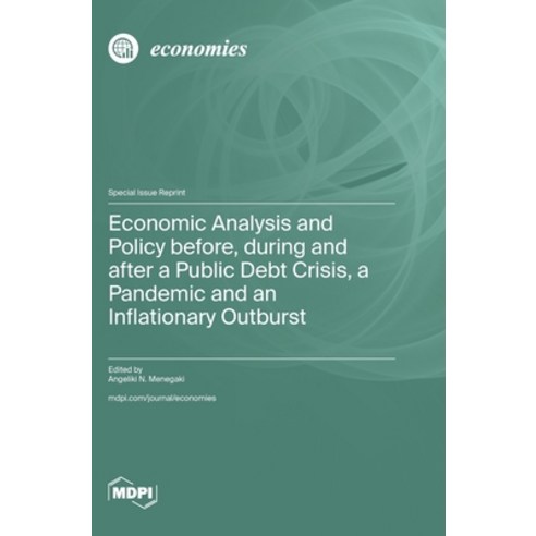 (영문도서)Economic Analysis and Policy before during and after a Public Debt Crisis a Pa... Hardcover, Mdpi AG, English, 9783725874989
