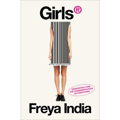 (영문도서)Girls(r): Generation Z and the Commodification of Everything Hardcover, Henry Holt & Company, English, 9781250442222