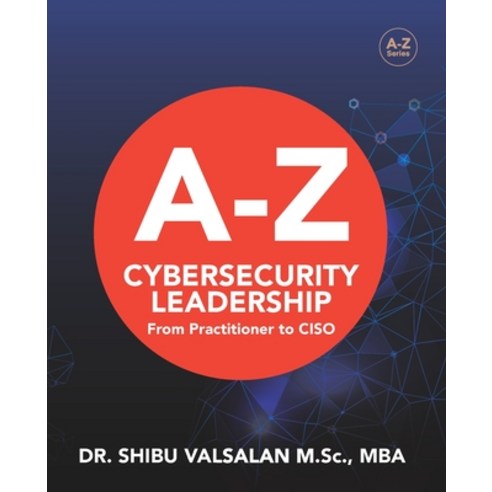 (영문도서)Cybersecurity Leadership: From Practitioner to CISO Paperback, Independently Published, English, 9798198421615