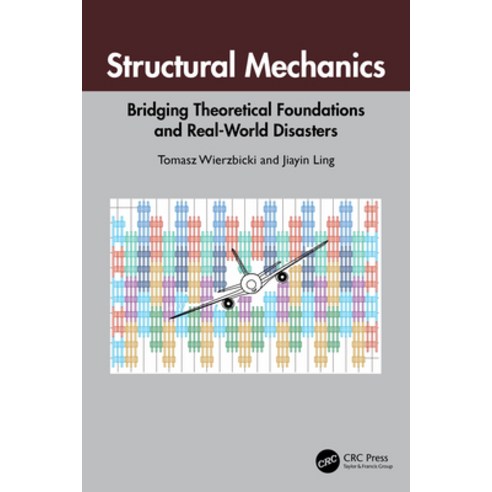 (영문도서)Structural Mechanics: Bridging Theoretical Foundations and Real-World Disasters Paperback, CRC Press, English, 9781032852171