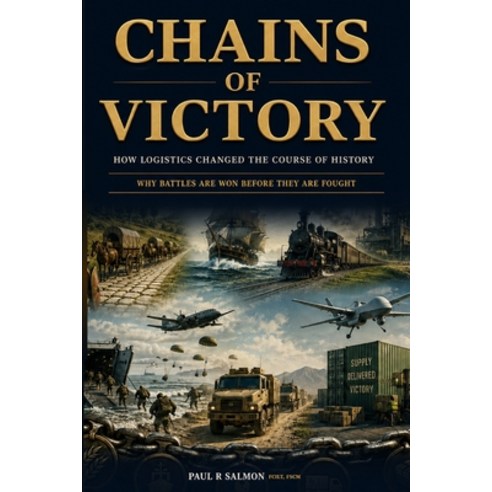 (영문도서)Chains of Victory: How Logistics Could Have Changed the Course of History" Paperback, Independently Published, English, 9798344944074