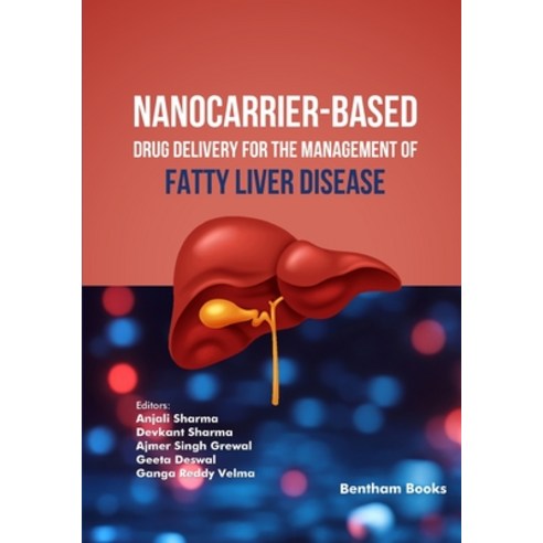 (영문도서)Nanocarrier-based Drug Delivery for the Management of Fatty Liver Disease Paperback, Bentham Science Publishers, English, 9798898815691