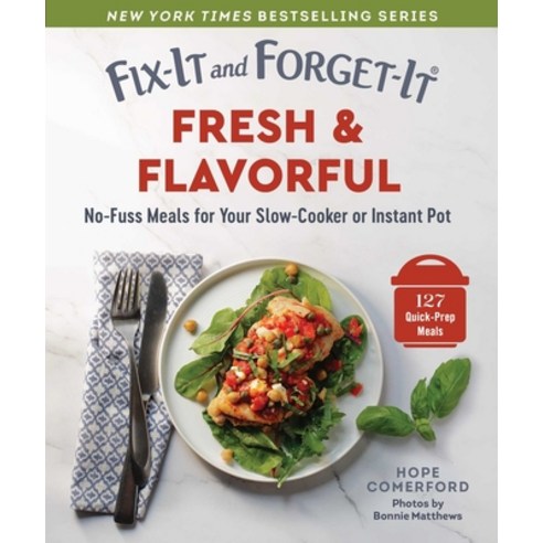 (영문도서)Fix-It and Forget-It Fresh & Flavorful: Quick & Healthy Meals for Your Slow-Cook... Paperback, Good Books, English, 9781964219066