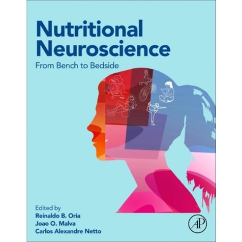 (영문도서)Nutritional Neuroscience: From Bench to Bedside Paperback, Academic Press, English, 9780443338410