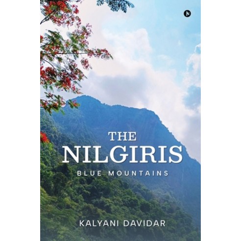 (영문도서)The Nilgiris: Blue Mountains Paperback, Notion Press, English, 9798901768105