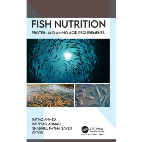 (영문도서)Fish Nutrition: Protein and Amino Acid Requirements Hardcover, Apple Academic Press, English, 9781998511563
