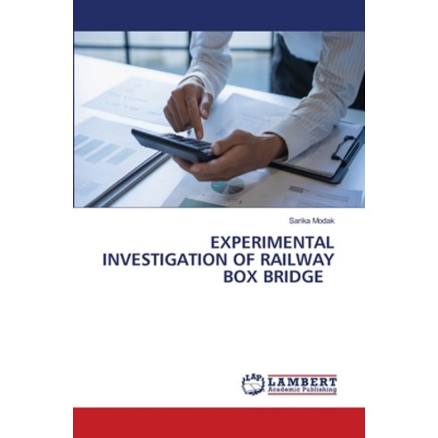 (영문도서)Experimental Investigation of Railway Box Bridge Paperback, LAP Lambert Academic Publis..., English, 9786209473418