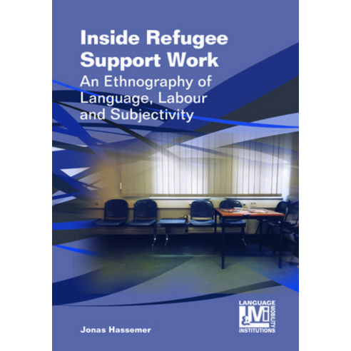 (영문도서)Inside Refugee Support Work: An Ethnography of Language Labour and Subjectivity Hardcover, English, 9781800412835