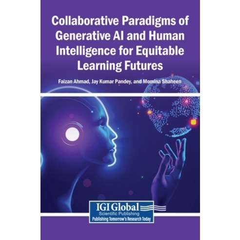 (영문도서)Collaborative Paradigms of Generative AI and Human Intelligence for Equitable Le... Hardcover, Igi Global Scientific Publi..., English, 9798337360638